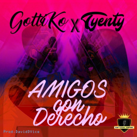 Amigos Con Derecho x Tyenty | Boomplay Music