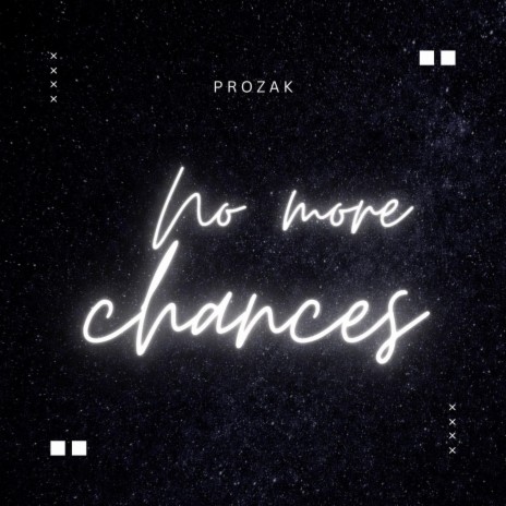 No More Chances | Boomplay Music