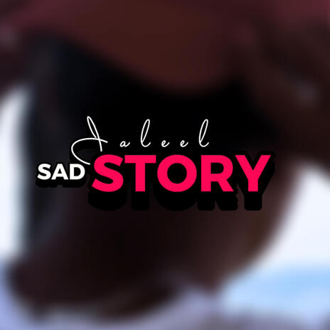 Sad Story | Boomplay Music