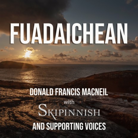 Fuadaichean (feat. Donald Francis MacNeil)