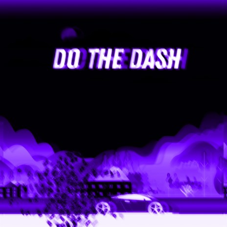 Do the Dash | Boomplay Music