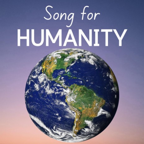Song For Humanity | Boomplay Music