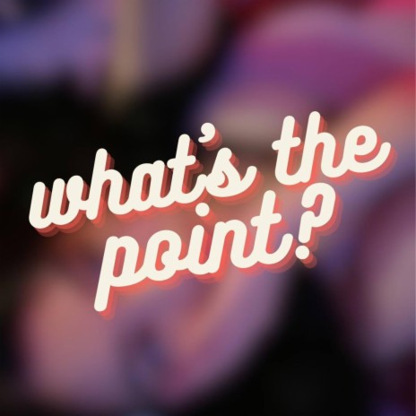 what's the point? ft. khayr | Boomplay Music