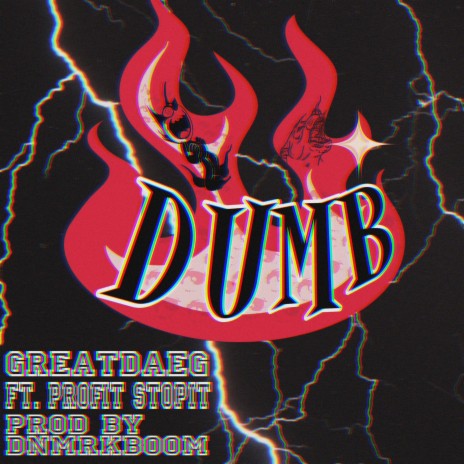 DUMB ft. Profit Stopit