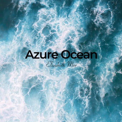 Azure Ocean | Boomplay Music