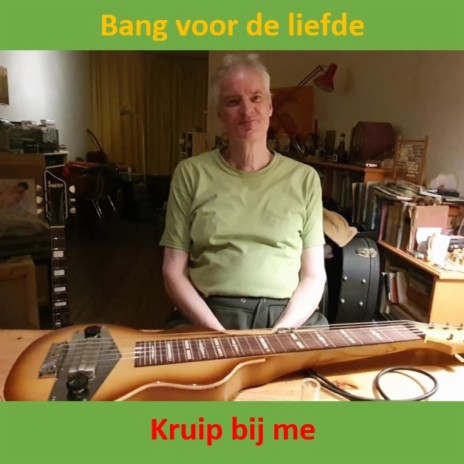 Kruip bij me