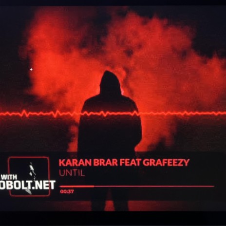 UNTIL (Radio Edit) ft. Karan Brar feat Grafeezy | Boomplay Music