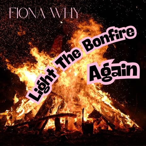 Light The Bonfire Again | Boomplay Music