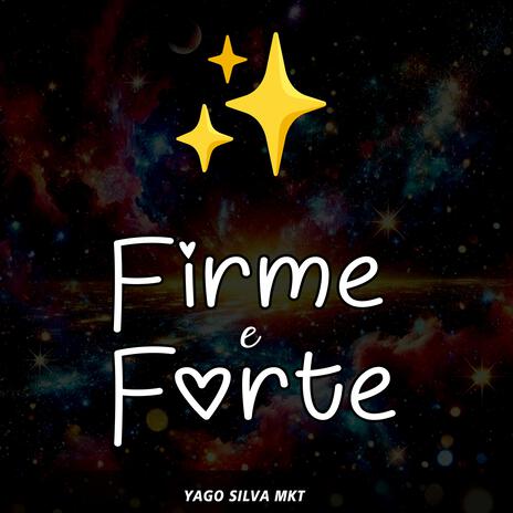 Firme e Forte | Boomplay Music