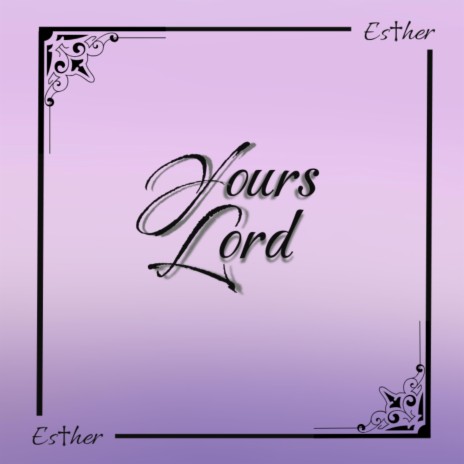 Yours Lord