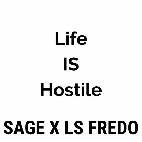 Life IS Hostile (feat. LS Fredo) | Boomplay Music