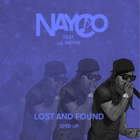 Lost and Found (feat. Lil Wayne) (Sped Up) | Boomplay Music
