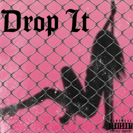 Drop It