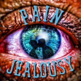 Pain & Jealousy lyrics | Boomplay Music