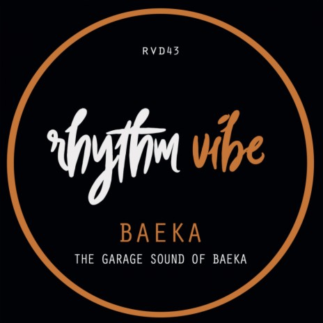 The Garage Sound Of Baeka (Original Mix)