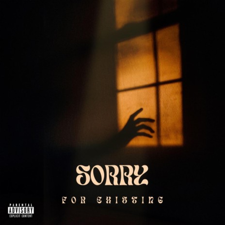 Sorry for Existing | Boomplay Music