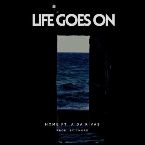 Life Goes on ft. Aida Rivas & Piqui