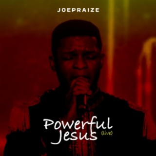 Powerful Jesus (Live)