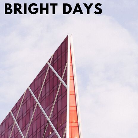 Bright Days | Boomplay Music