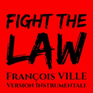FIGHT THE LAW (version instrumentale)