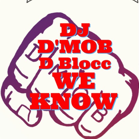 We Know (Radio Edit) ft. D Blocc | Boomplay Music