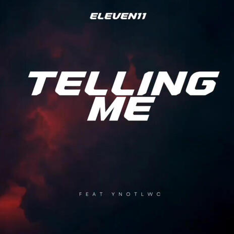 telling me ft. ynotlwc | Boomplay Music