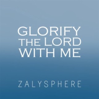 Glory the Lord With Me (Psalm 34)