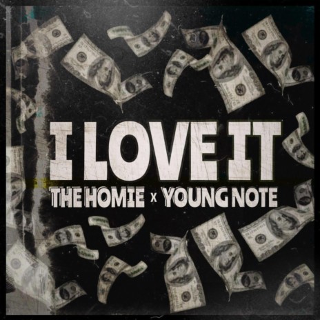 I Love It ft. Young Note