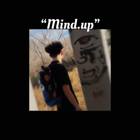 Mind up | Boomplay Music