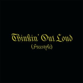 Thinkin' Out Loud (Freestyle)