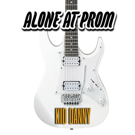 Alone At Prom | Boomplay Music