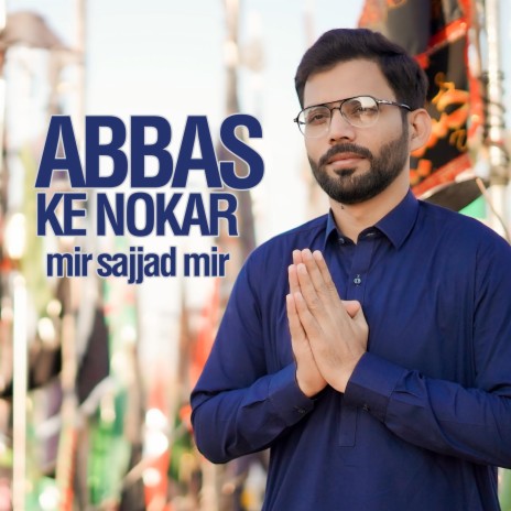 ABBAS KE NOKAR | Boomplay Music