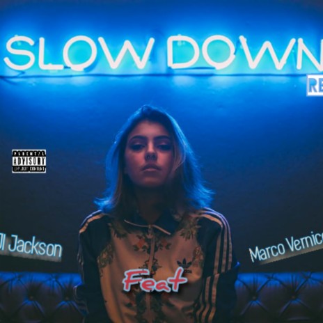 Slow Down Remix (Remix) ft. Marco Vernice | Boomplay Music