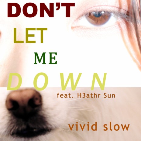 Don't Let Me Down ft. H3athr Sun