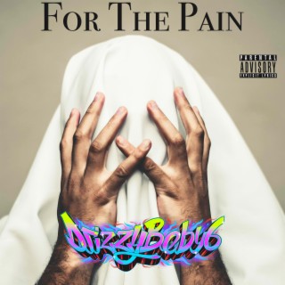 For The Pain lyrics | Boomplay Music