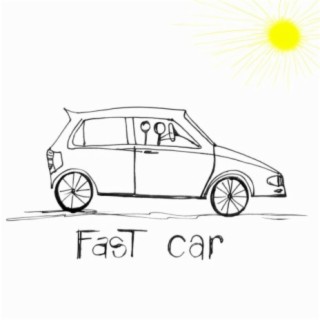 Fast Car