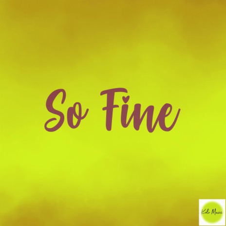 So Fine | Boomplay Music