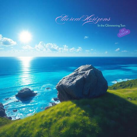 Ethereal Horizons ~ In the Glimmering Sun | Boomplay Music