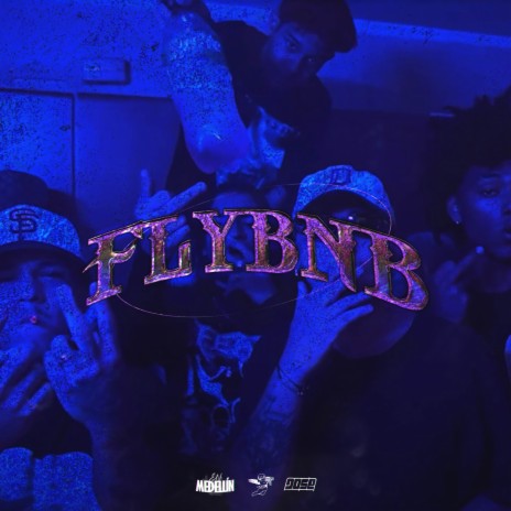 Flybnb ft. Simple, Torrente, Sucio12, Beleuve & YUNG TOCHO | Boomplay Music