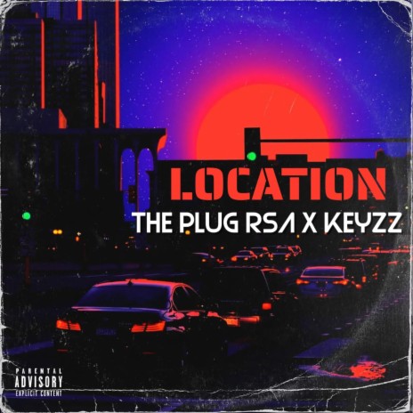 LOCATION ft. KEYZZ | Boomplay Music