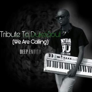 Tribute To DukeSoul (We Are Calling)