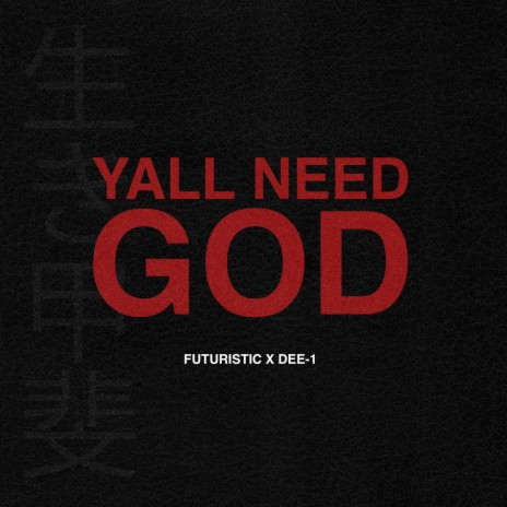 yall need GOD ft. Dee-1