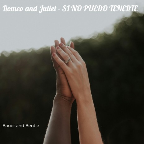 Romeo and Juliet - Si No Puedo Tenerte