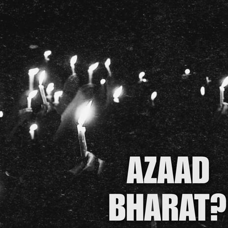 Azaad Bharat? | Boomplay Music