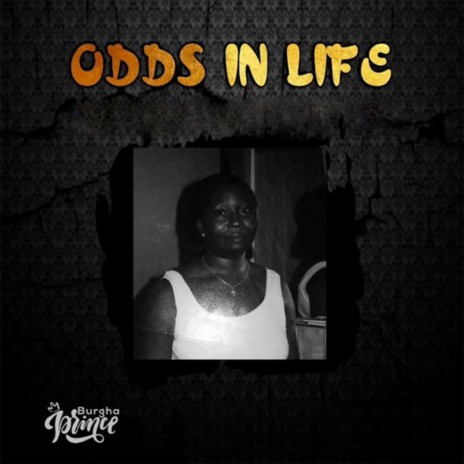 ODDS IN LIFE ft. Fearless, Ama Kate Ba, Street Vybz, King Of The Hills & Education