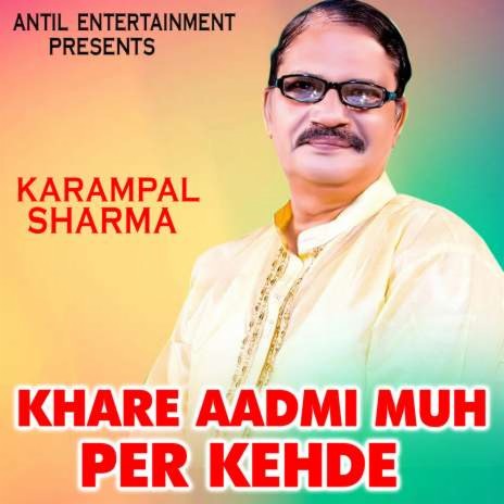 Khare Aadmi Muh Per Kehde | Boomplay Music