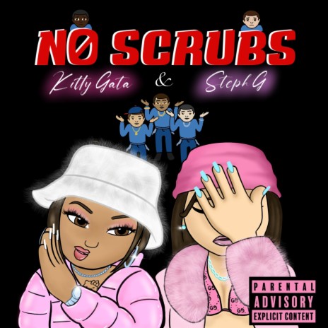 No Scrubs ft. STEPH G | Boomplay Music