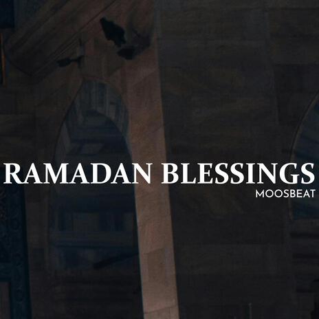 Ramadan Blessings | Boomplay Music