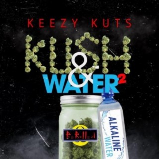 Kush and Water 2