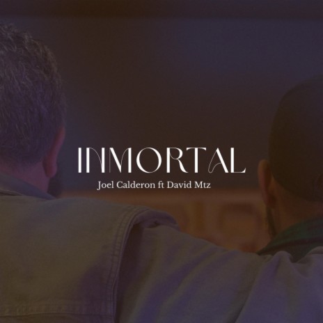 INMORTAL ft. David Martinez | Boomplay Music